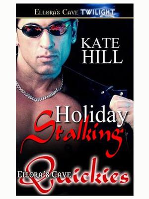 Holiday Stalking by Kate Hill