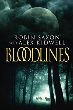 Bloodlines by Robin Saxon, Alex Kidwell
