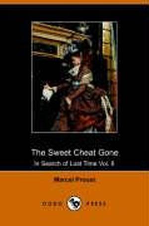 The Sweet Cheat Gone by Marcel Proust