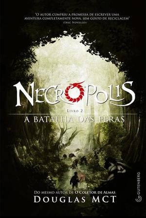 A Batalha das Feras  (Necrópolis, #2) by Douglas MCT