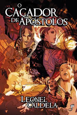 O Caçador de Apóstolos by Leonel Caldela