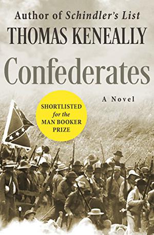 Confederates by Thomas Keneally