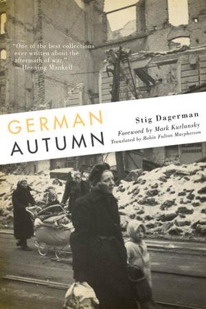 German Autumn by Stig Dagerman, Mark Kurlansky