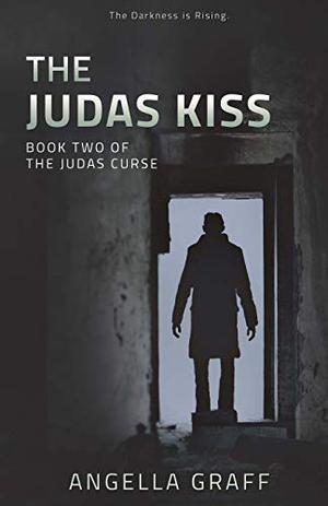 The Judas Kiss by Angella Graff