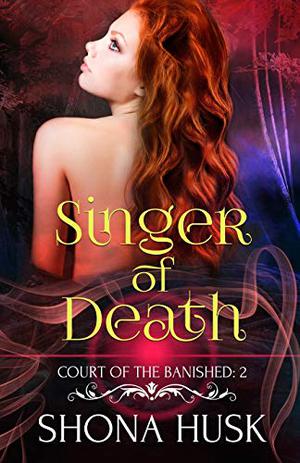 Singer of Death (Annwyn #6)