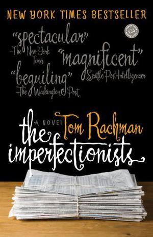 Die Unperfekten by Tom Rachman, Heikko Deutschmann