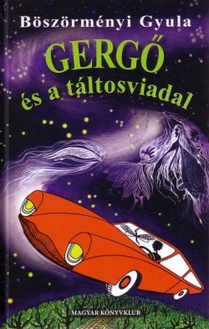 Gergő és a táltosviadal by Gyula Böszörményi