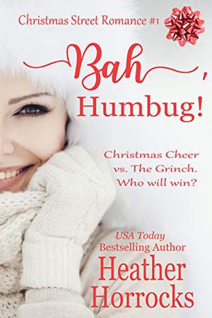 Bah, Humbug! by Heather Horrocks