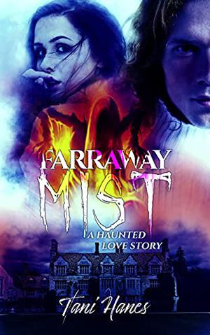 Farraway Mist by Tani Hanes
