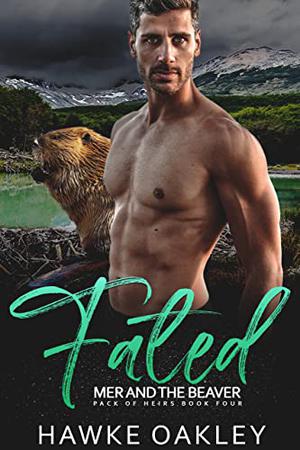 Fated: Mer and the Beaver by Hawke Oakley
