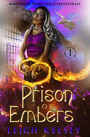 Prison of Embers by Leigh Kelsey
