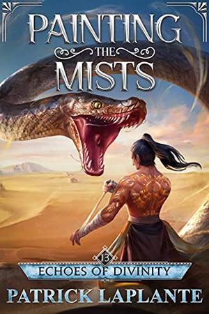 Echoes of Divinity: Book 13 of Painting the Mists (Painting the Mists #13)