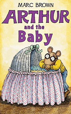 Arthur and the Baby by Marc Brown