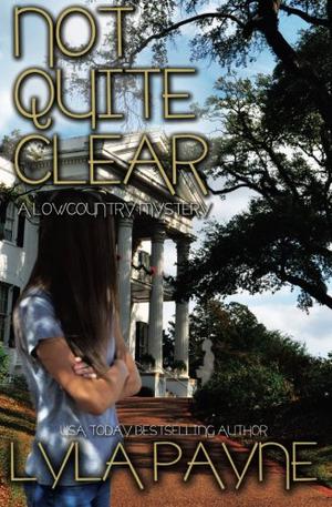 Not Quite Clear (Lowcountry Mysteries #5)
