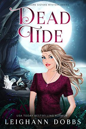 Dead Tide by Leighann Dobbs