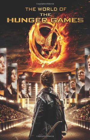 The World of the Hunger Games by Kate Egan