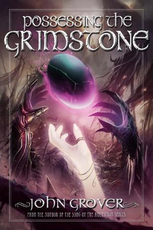 Possessing the Grimstone by John Grover