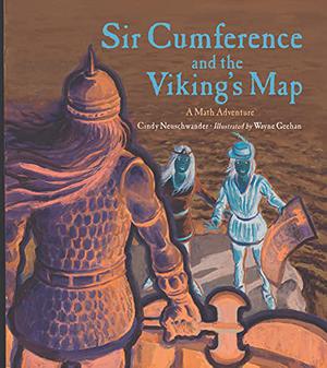Sir Cumference and the Viking's Map by Cindy Neuschwander, Wayne Geehan