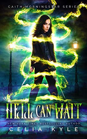 Hell Can Wait (Caith Morningstar #4)