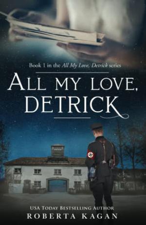 All My Love, Detrick by Roberta Kagan