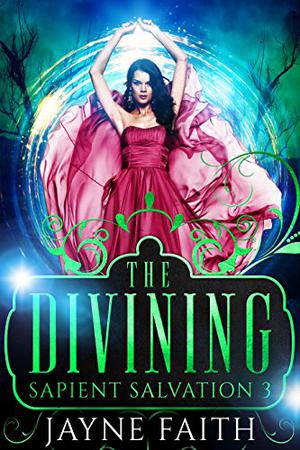The Divining by Jayne Faith, Christine Castle