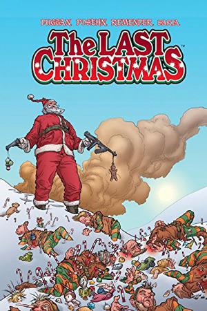 The Last Christmas by Gerry Duggan, Brian Posehn, Rick Remender, Hilary Barta