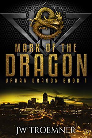 Mark of the Dragon by J.W. Troemner