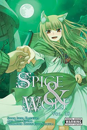 Spice and Wolf, Vol. 10 (manga) (Spice and Wolf (漫画 狼と香辛料 / Spice & Wolf: Manga #10)