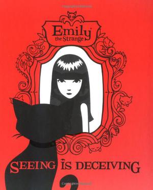 Emily's Seeing Is Deceiving (Emily the Strange Graphic Novels #4)