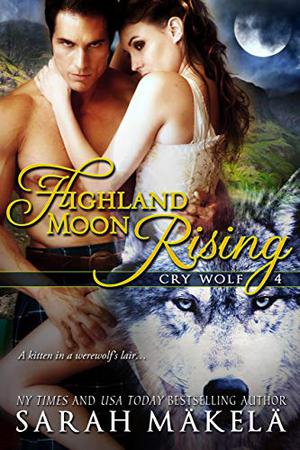 Highland Moon Rising by Sarah Mäkelä
