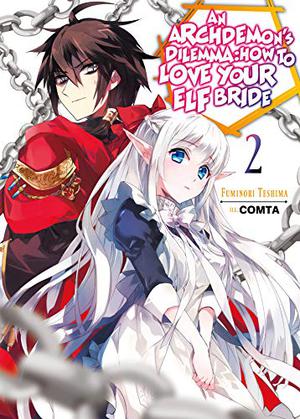 An Archdemon's Dilemma: How to Love Your Elf Bride: Volume 2 (An Archdemon's Dilemma: How to Love Your Elf Bride #2)