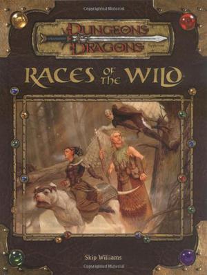 Races of the Wild  (Dungeons & Dragons Supplement) by Skip Williams, Tom Baxa, Dennis Crabapple McClain, Wayne England, Matt Faulkner, Emily Fiegenschuh, Jeremy Jarvis, Chuck Lukacs, Larry MacDougal, Vinod Rams, Sam Wood, James Zhang, Steven Belledin