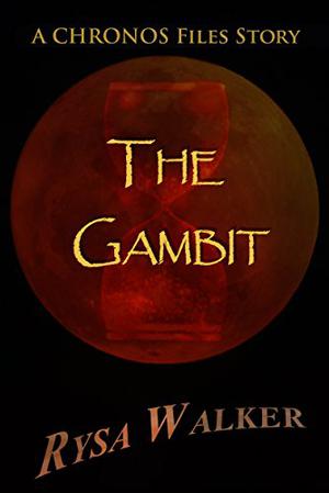 The Gambit by Rysa Walker