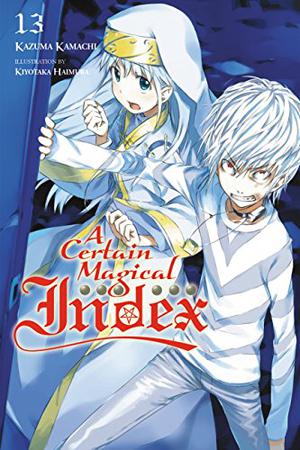 A Certain Magical Index, Vol. 13 (とある魔術の禁書目録 [Toaru Majutsu no Index Light Novel] #13)