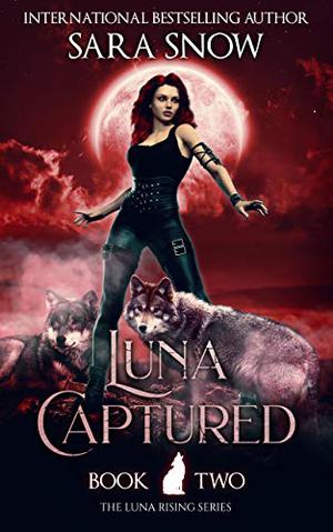 Luna Captured (Luna Rising #2)