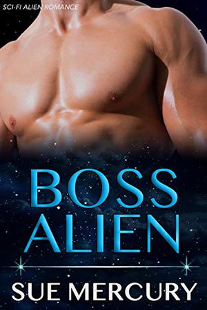 Boss Alien by Sue Mercury, Sue Lyndon