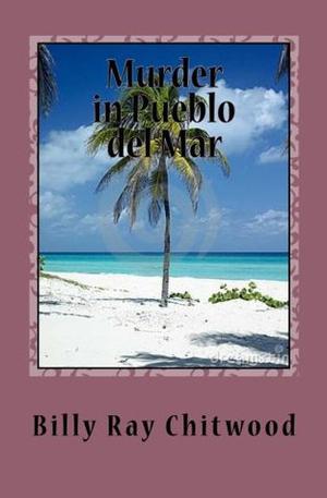 Murder In Pueblo Del Mar, A Bailey Crane Mystery: 4 (Bailey Crane #3)
