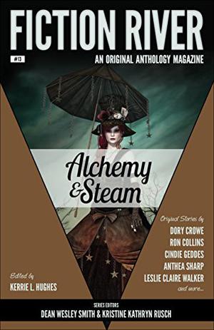 Alchemy & Steam (Fiction River #13)
