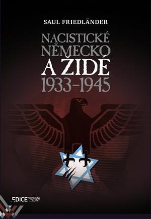 Nazi Germany and the Jews: The Years of Extermination, 1939-1945 by Saul Friedländer
