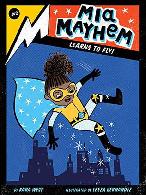 Mia Mayhem Learns to Fly! (Mia Mayhem #2)