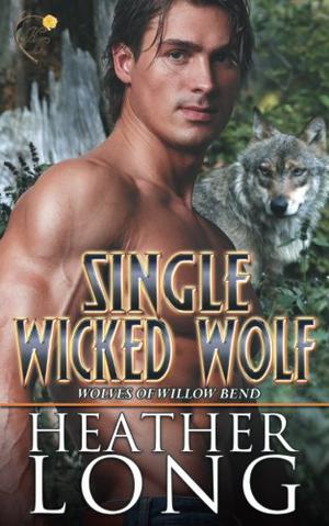 Single Wicked Wolf (Wolves of Willow Bend #7.5)