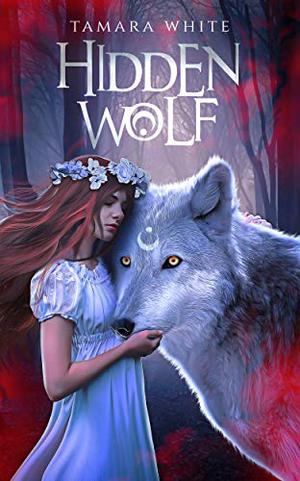 Hidden Wolf by Tamara White