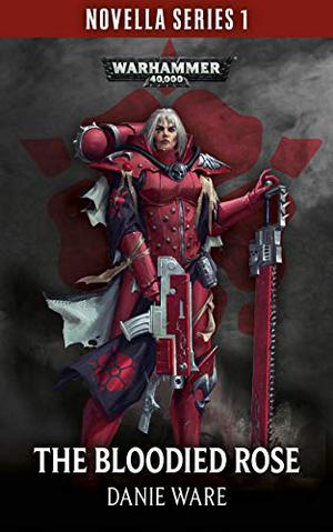 Die Blutige Rose (The Black Library Novella Series 1 #1)