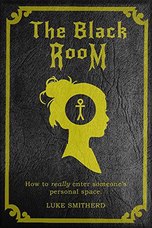 The Black Room, Part One: In The Black Room (In The Black Room #1)
