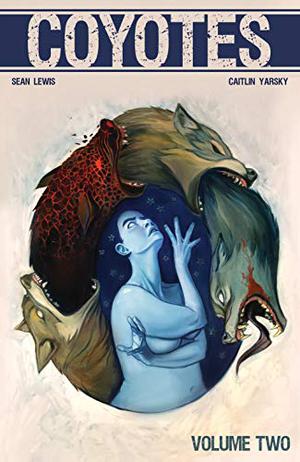Coyotes, Vol. 2 (Coyotes #5-8)