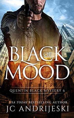 Black of Mood (Quentin Black Mystery #6)