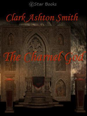 The Charnel God (Tales of Zothique #3)