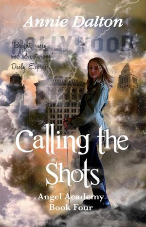 Calling the Shots (Angels Unlimited #4)
