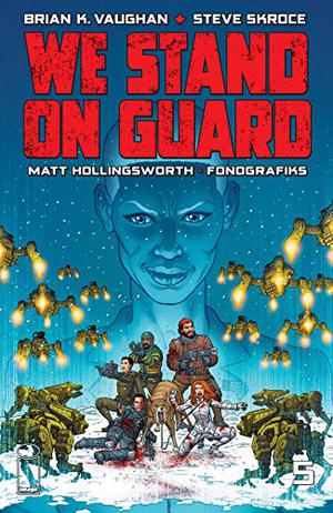 We Stand On Guard #5 by Brian K. Vaughan