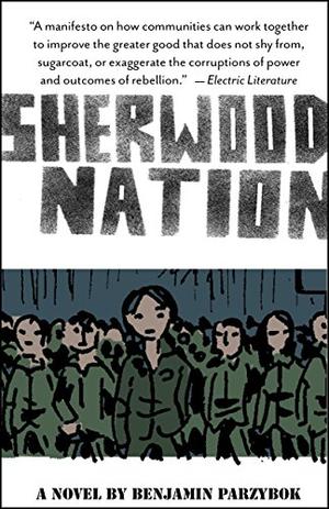 Sherwood Nation by Benjamin Parzybok